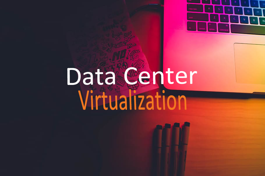 Data Center Virtualization